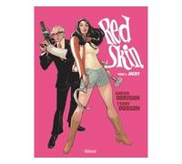 Xavier Dorison, Terry Dodson – Red Skin – Tome 02 : Jacky – Cartonné – Bande dessinée – Glénat