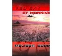 Red Sky at Morning Melissa Good (Auteur)