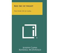 Red Sky At Night: The Story Of Jo Capka