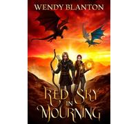 Red Sky In Mourning: The Dragon Rider Chronicles Book Three