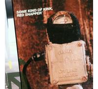 Red Snapper - Some Kind of Kink