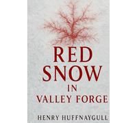 Red Snow in Valley Forge