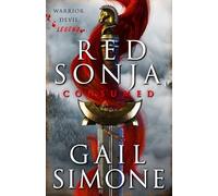 Red Sonja: Consumed: The exhilarating swords and sorcery novel starring the legendary redhead warrior