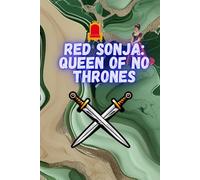 Red Sonja: Queen of No Thrones
