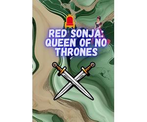 Red Sonja: Queen of No Thrones