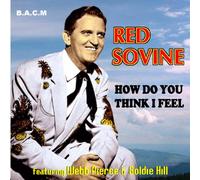 Red Sovine - How Do You Think I Feel [Import]
