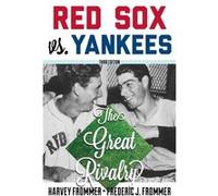 Red Sox vs. Yankees by Frederic J. Frommer Frederic J. Frommer (Auteur)