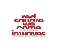 Red Square: We Come In..