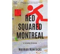 Red Squared Montreal by Norman Nawrocki Norman Nawrocki (Auteur)