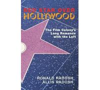Red Star Over Hollywood: The Film Colony's Long Romance With The Left