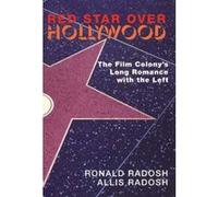 Red Star Over Hollywood: The Film Colony's Long Romance With The Left