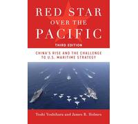 Red Star over the Pacific: China's Rise and the Challenge to U.s. Maritime Strategy
