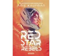 Red Star Rebels - Amie Kaufman - Casterman - broché - Roman adolescent