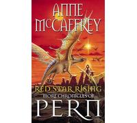 Red Star Rising: More Chronicles Of Pern