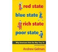 Red State, Blue State, Rich State, Poor State Andrew Gelman, Boris Shor, David Park, Jeronimo Cortina (Auteur)