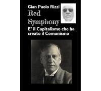 Red symphony: E' il Capitalismo che ha creato il Comunismo