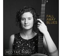 Red Tail Ring - Fall Away Blues