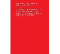 Red Tape, A New Work By Les Levine, 1970 - To Engage The University In A Useless Task Which Will Allow It To Expose A Working Model Of Its Sys