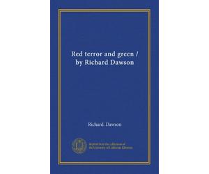 Red terror and green / by Richard Dawson