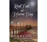 Red Tide at Heron Bay by Gerri Hill Gerri Hill (Auteur)