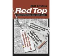 Red Top: Being a Reporter - Ethically, Legally and with Panache - [Version Originale] Bill Coles (Auteur)