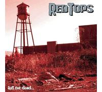 Red Tops - Left for Dead [Import]