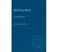 Red Tory Blues by Heath MacQuarrie Heath MacQuarrie (Auteur)