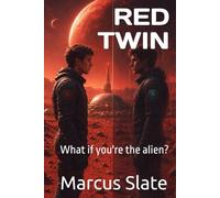 RED TWIN: What if you're the alien?