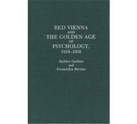 Red Vienna and the Golden Age of Psychology, 1918-1938 Gwendolyn Stevens, Sheldon Gardner (Auteur)