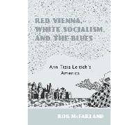 Red Vienna, White Socialism, And The Blues