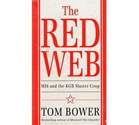 Red Web: MI6 and the KGB Master Coup