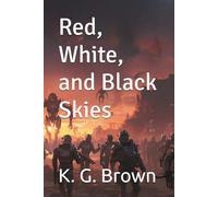 Red, White, and Black Skies
