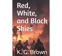 Red, White, and Black Skies