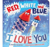 Red, White, and Blue, I Love You