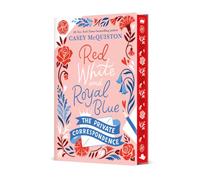 Red, White & Royal Blue: The Private Correspondence