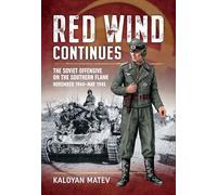 Red Wind Continues: The Soviet Offensive on the Southern Flank, November 1944-may 1945