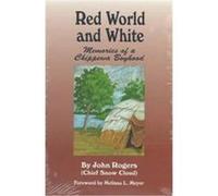 Red World and White, The Civilization of the American Indian Series John Rogers (Auteur)