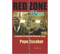 Red Zone Blues: A Snapshot of Baghdad During the Surge Escobar, Pepe (Auteur)