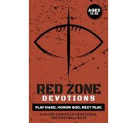 Red Zone Devotions | Play Hard. Honor God. Next Play.: to Build Confidence, Strengthen Faith, Lock In Purpose, and Grow Mental Toughness Through Jesus | A Great Gift for Teen Football Guys