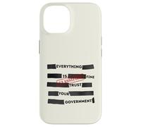 Redacted Everything is Fine Trust Your Government Political Coque pour iPhone 14