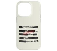 Redacted Everything is Fine Trust Your Government Political Coque pour iPhone 14 Pro