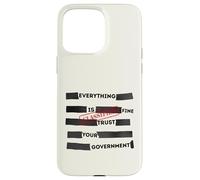 Redacted Everything is Fine Trust Your Government Political Coque pour iPhone 15 Pro Max