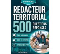 Rédacteur territorial 500 questions réponses: Programme complet conseils pour l oral
