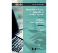 Rédaction efficace, courriels et médias sociaux suivi de Rédiger avec concision 2e edition 2025 - Nathalène Armand - Presses Universite Du Quebec - broché - Etude