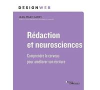 Rédaction et neurosciences: Comprendre le cerveau pour optimiser son écriture