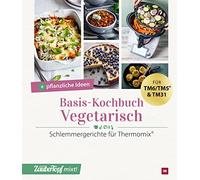 Redaktion mein mein ZauberTopf mixt Basis-Kochbuch Vegetarisch: Schlemmergeric