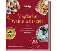 Redaktion Zaube mein ZauberTopf mixt Magische Weihnachtszeit: Winterli (Relié)