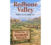 Redbone Valley: Where Lost Dogs Go.