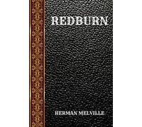 REDBURN: BY HERMAN MELVILLE