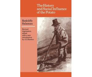Redcliffe N. Salaman The History and Social Influence of the Potato (Poche)
